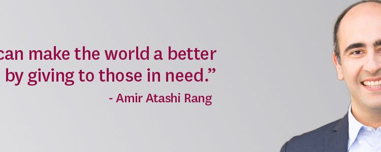 Amir Atashi Rang - Quote reads: "We can make the world a better place through giving to those in need."