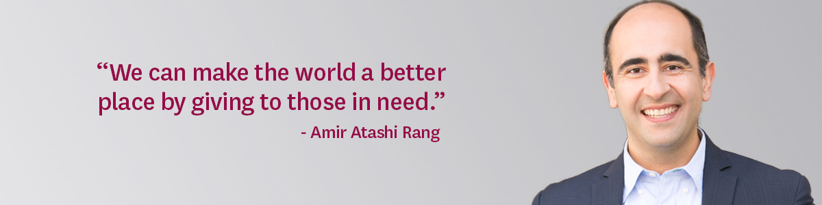 Amir Atashi Rang - Quote reads: "We can make the world a better place through giving to those in need."